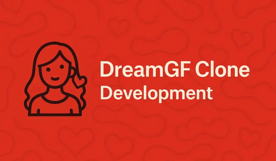 DreamGF Clone Development